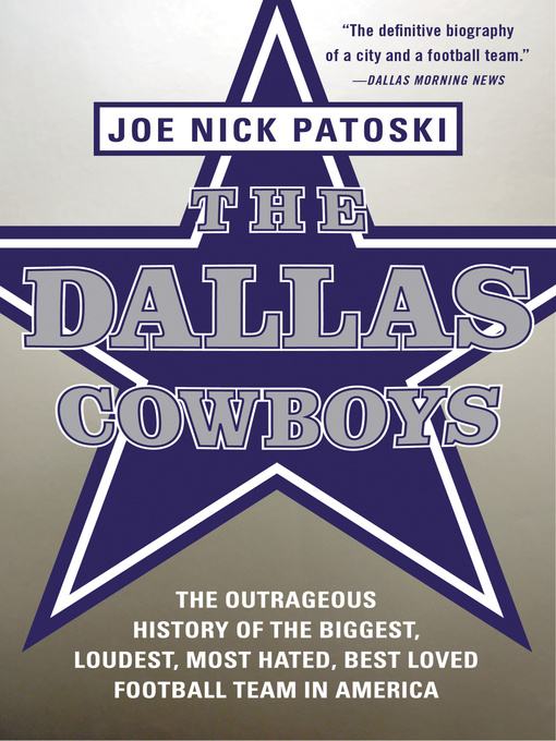 Title details for The Dallas Cowboys by Joe Nick Patoski - Available